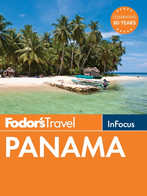 Title details for Fodor's In Focus Panama by Fodor's Travel Guides - Available